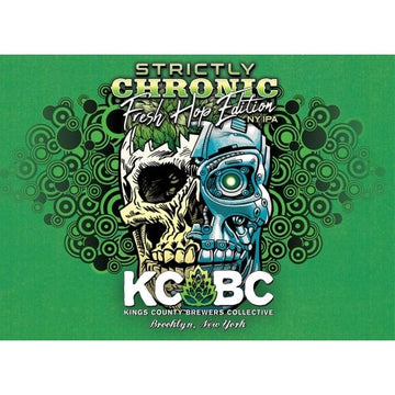 Kings County Brewers Collective Strictly Chronic Fresh Hop Edition