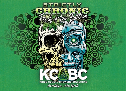 Kings County Brewers Collective Strictly Chronic Fresh Hop Edition