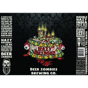 Beer Zombies Hazy Birthday to Me Double IPA