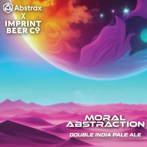 Imprint Brewing and Abstrax Tech Moral Abstraction